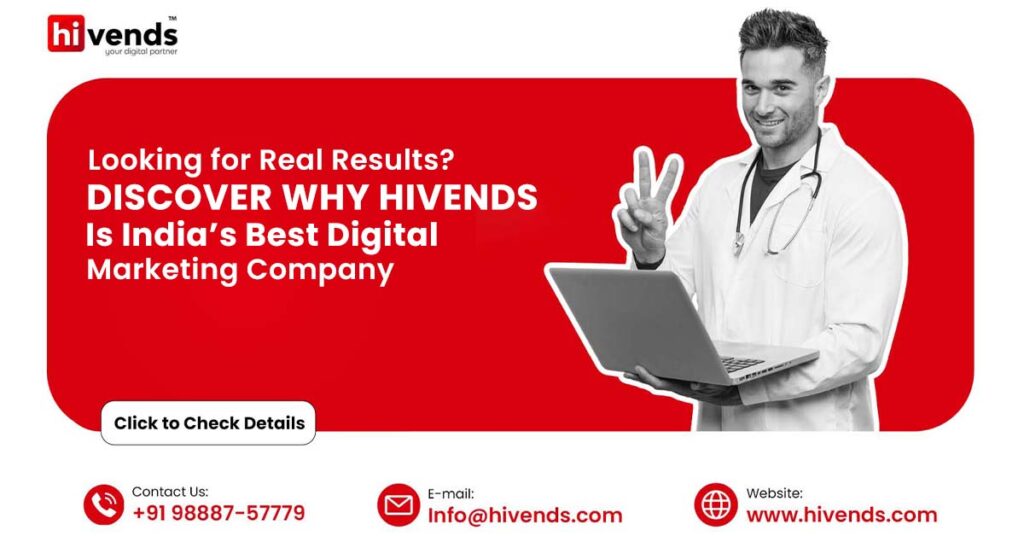 Looking for Real Results? Discover Why HiVends Is India’s Best Digital Marketing Company