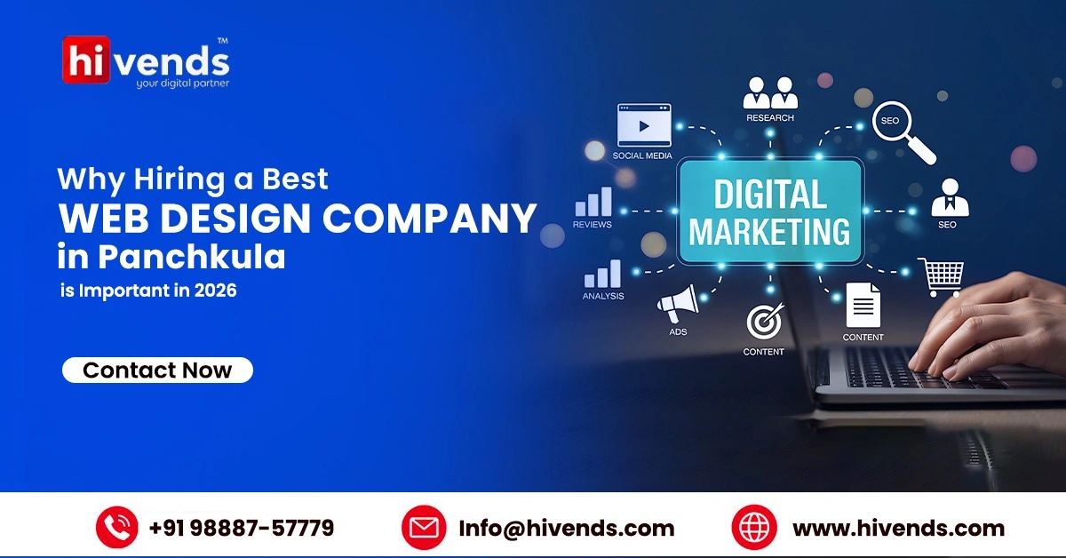 Importance of Hiring the Best Web Design Company in Panchkula in 2026?