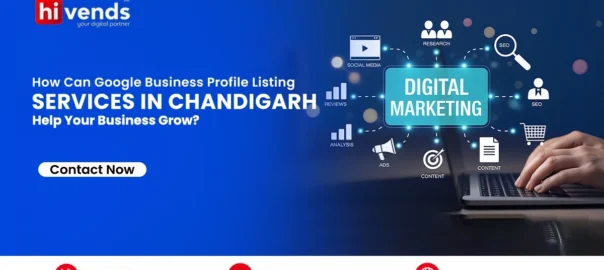 How Can Google Business Profile Listing Services in Chandigarh Help Your Business Grow