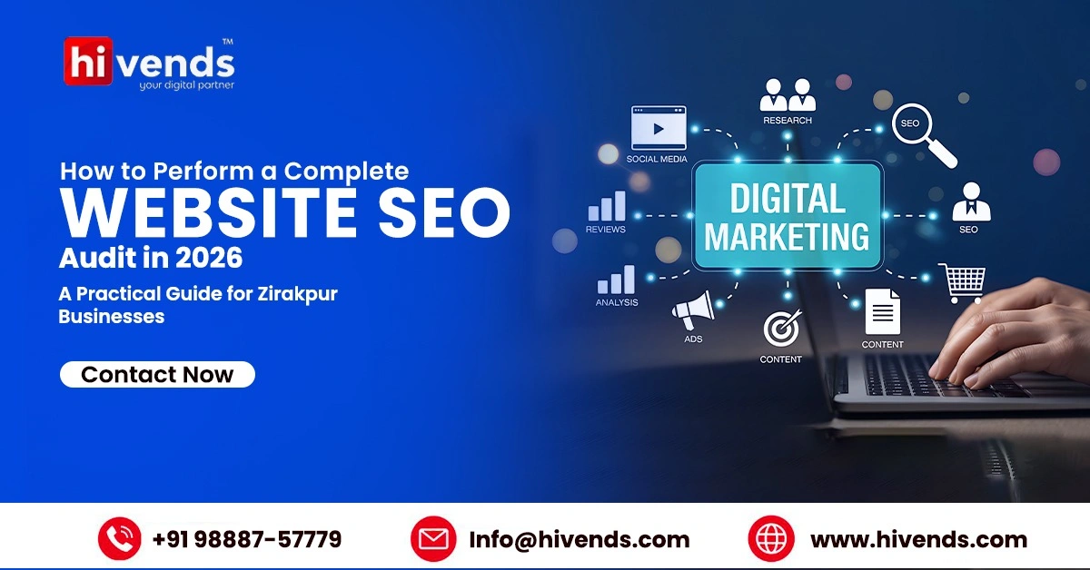 How to Perform a Complete Website SEO audit in 2026: Guide for Zirakpur businesses